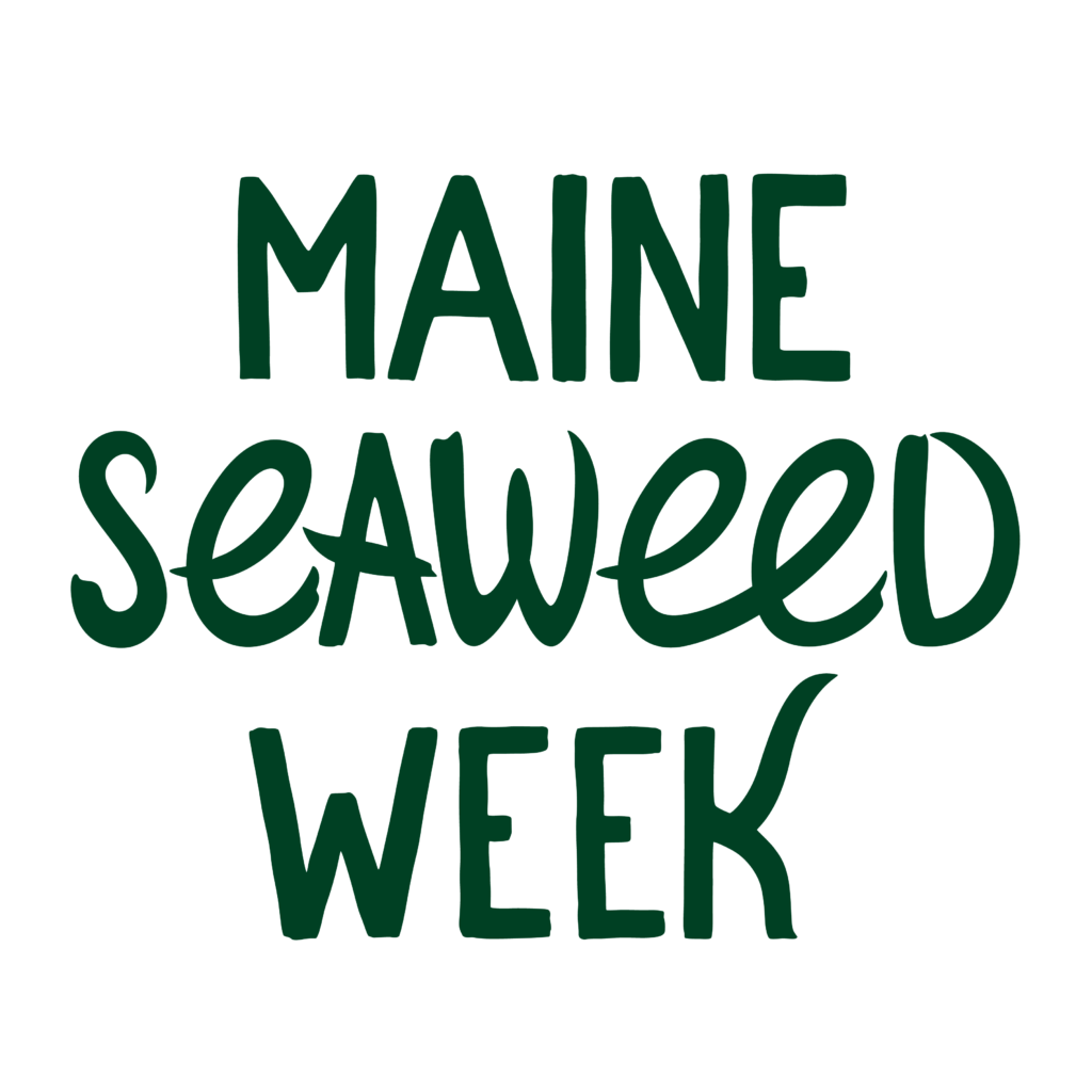 Seaweed Week — A food & drink festival celebrating Maine’s kelp harvest