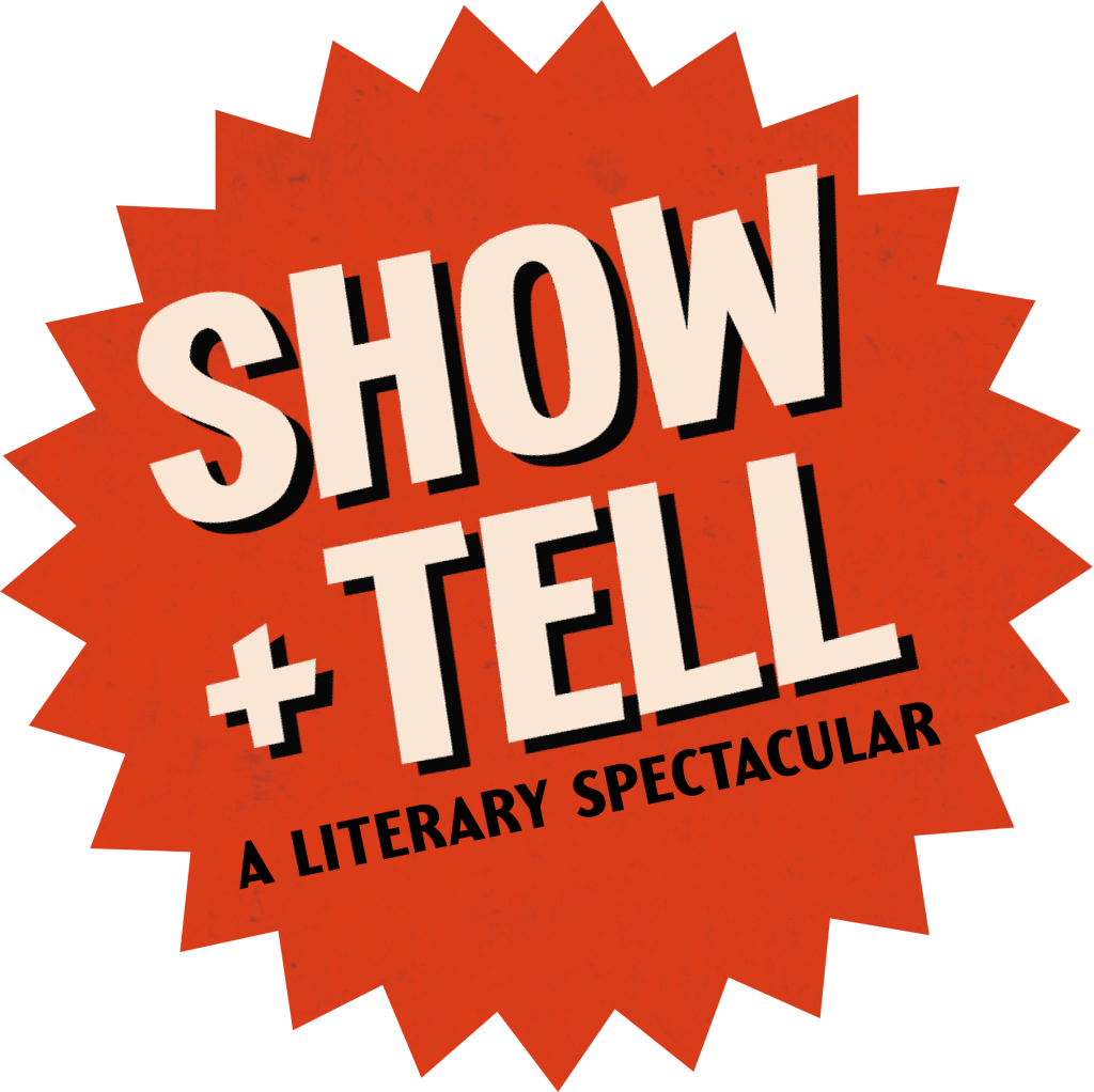 Show & Tell: A Literary Spectacular