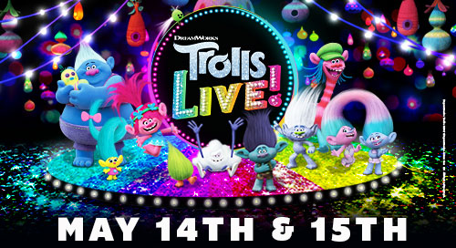Trolls LIVE! – 10:00 AM and 2:00 PM