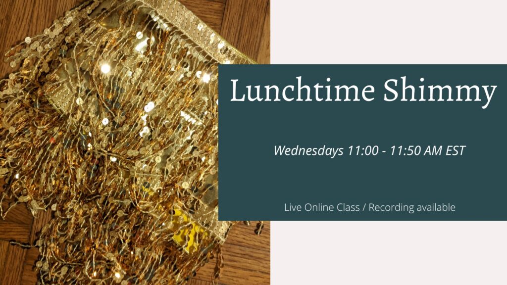 Lunchtime Shimmy – Online Class with Rosa – Starts 4/26