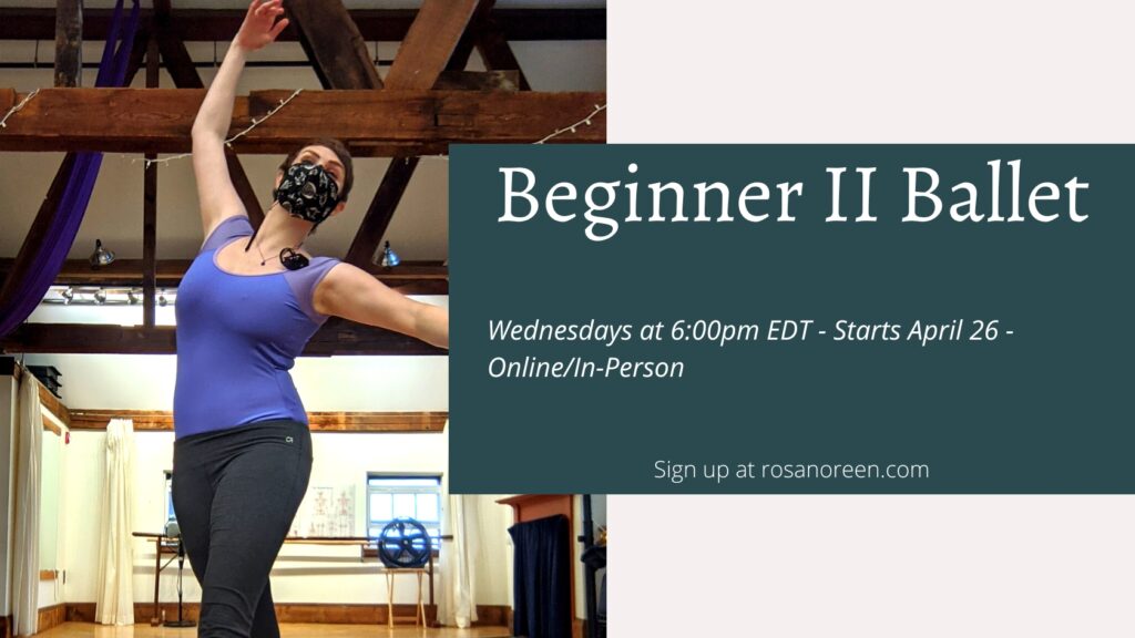 Adult Ballet Beginner II – Online or In-Person Class with Rosa starts 4/26